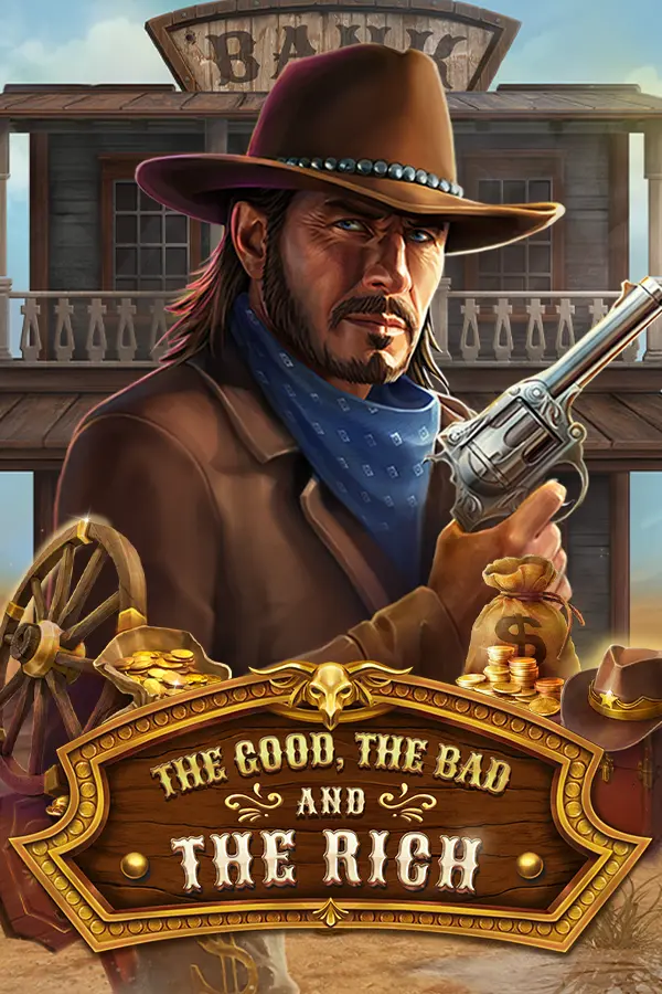 The Good, The Bad and The Rich